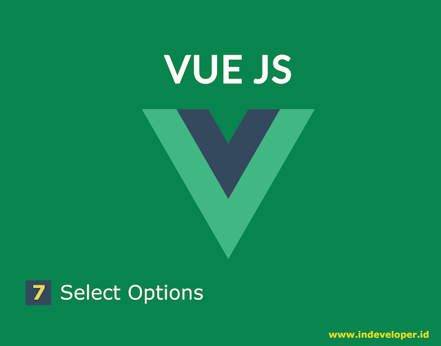 Tutorial Vue Js - Cara Membuat Value Binding pada Select Option