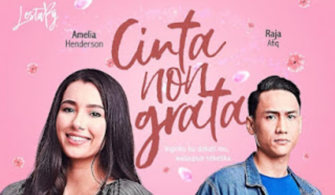 Synopsis Drama Cinta Non Grata Raja Afiq Amelia Henderson Drama Melayu Lirik Lagu