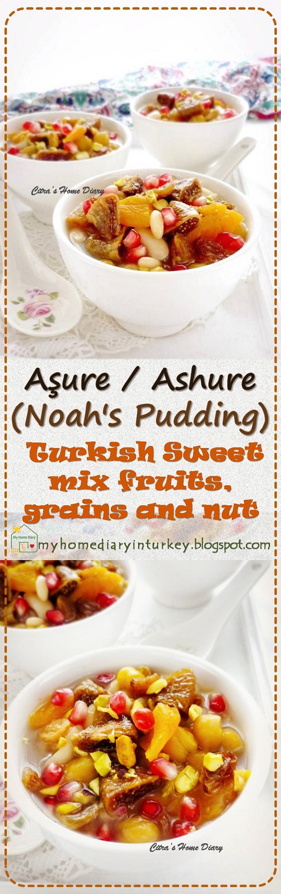 Aşure/ Ashure / Turkish mix fruits, grains and nut dessert recipe | Çitra's Home Diary. #aşure #asure #ashure #noahpudding #turkishdelight #turkishfood #sweets #middleeastern #dessert