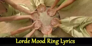 Lorde Mood Ring Lyrics