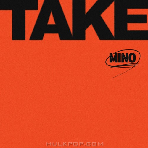 MINO – TAKE