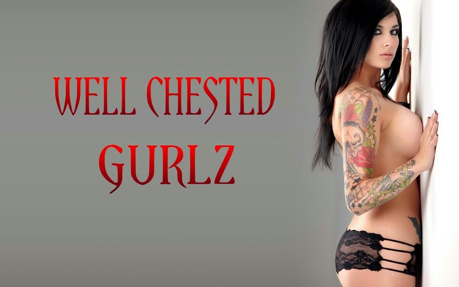 Well Chested Gurlz