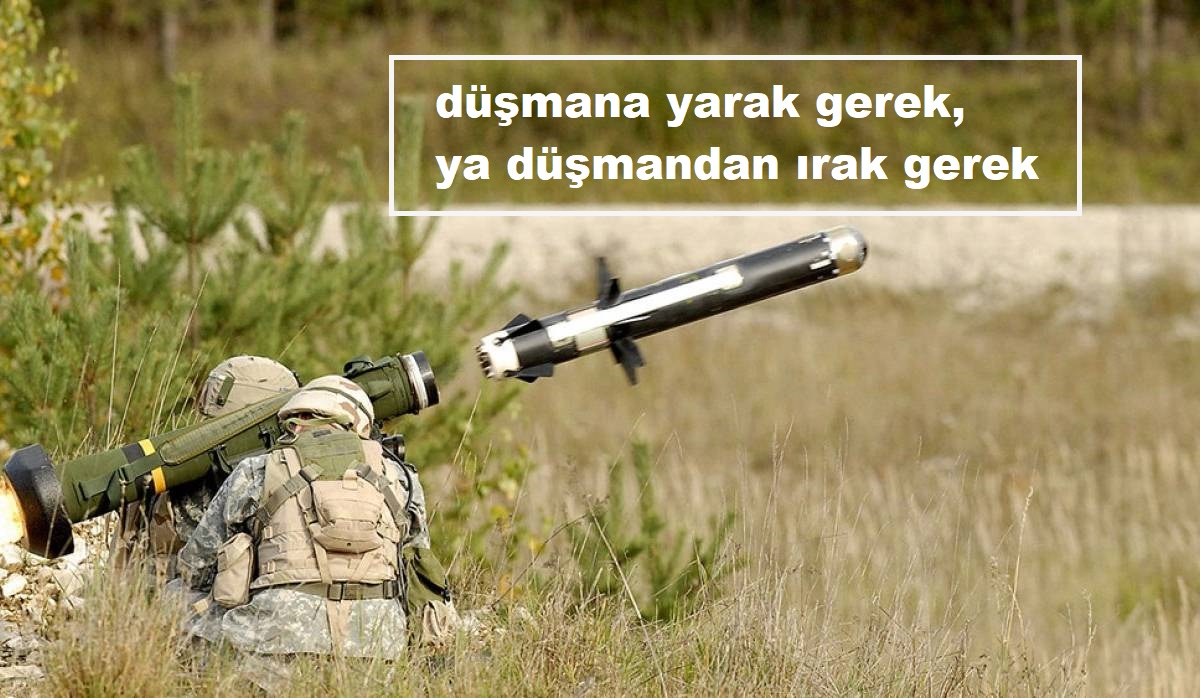 dusmana yarak gerek ya dusmandan irak gerek