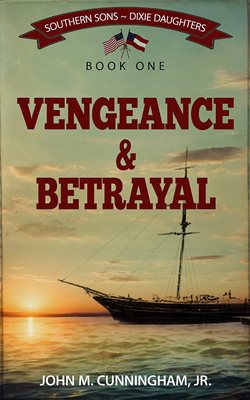 Vengeance & Betrayal (John Cunningham Jr.)