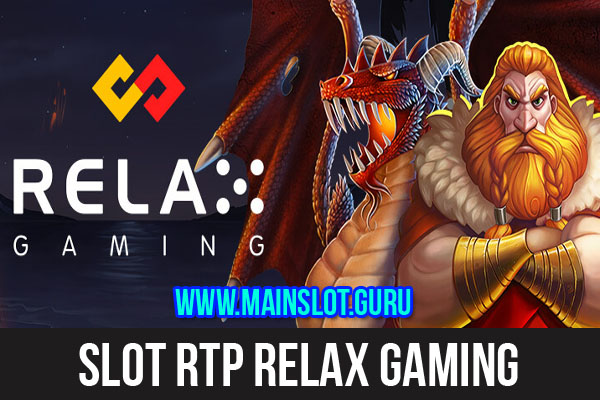Slot RTP Relax Gaming