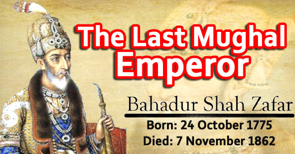 Bahadur Shah Zafar Short Biography