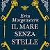 Recensione: Il mare senza stelle di Erin Morgenstern