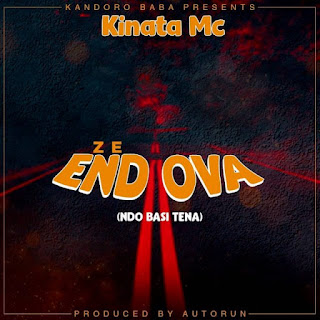 AUDIO | Kinata MC - Ze End Ova (Mp3 Audio Download)