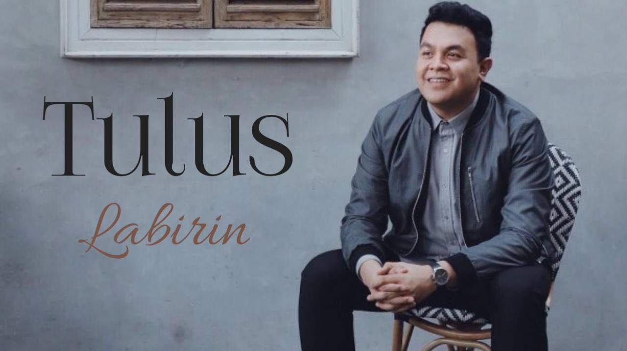 Lirik Lagu Labirin - Tulus - Kiky Lirik | Musik dan Lirik Lagu