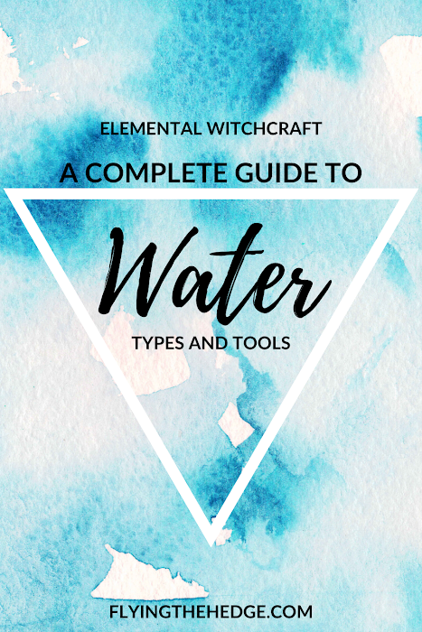 A Complete Guide to Types and Tools of Water Elemental magic, water magic, tools of water, types of water, water witchcraft, watch witch, sea witch, witchcraft, elements, water