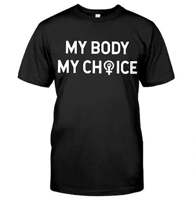 My Body My Choice Feminist T Shirts Hoodie Sweatshirt