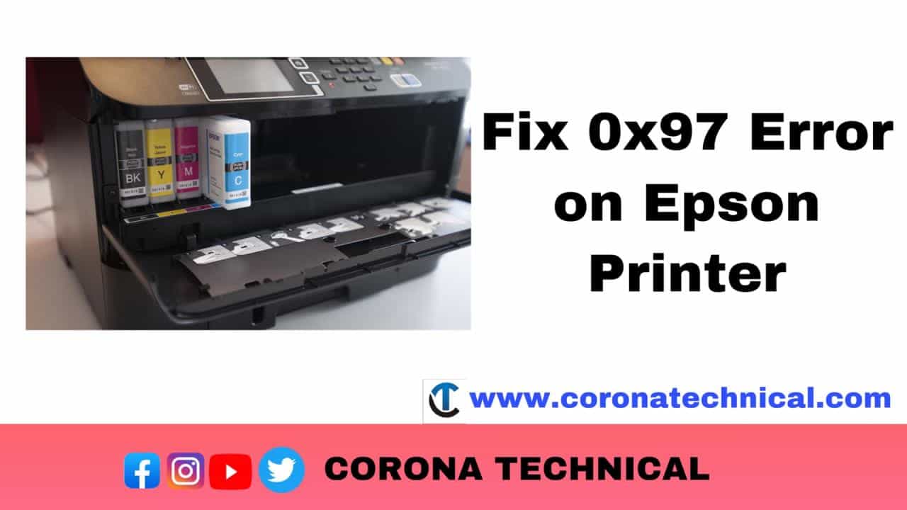 how do i fix epson wf3640 error code 0x97 CORONA TECHNICAL