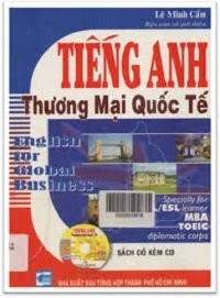 Tiếng Anh Thương Mại Quốc Tế - Lê Minh Cẩn