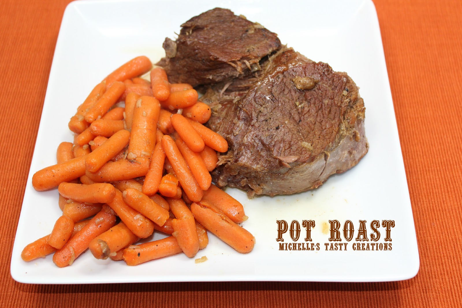 Michelle s Tasty Creations Old Fashioned Pot Roast Michelle s tasty creations old fashioned pot roast