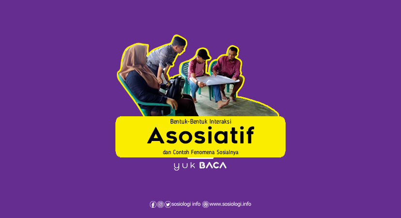 Bentuk Bentuk Interaksi Asosiatif Dan Contoh Fenomena Sosialnya Kupas Bentuk Bentuk Interaksi Asosiatif Dan Contoh Fenomena Sosialnya Kupas