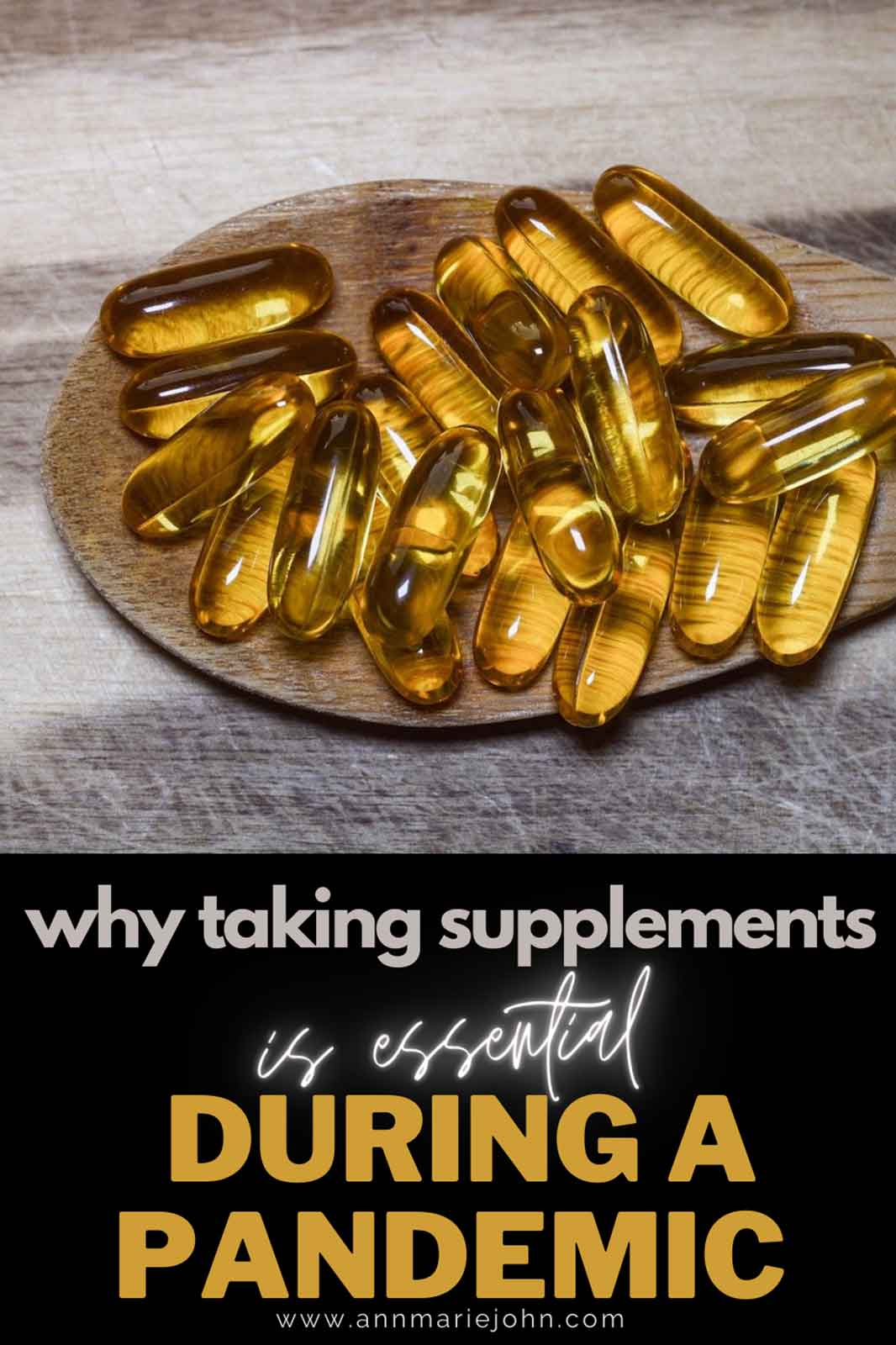 Why Taking Supplements During the Pandemic is Essential