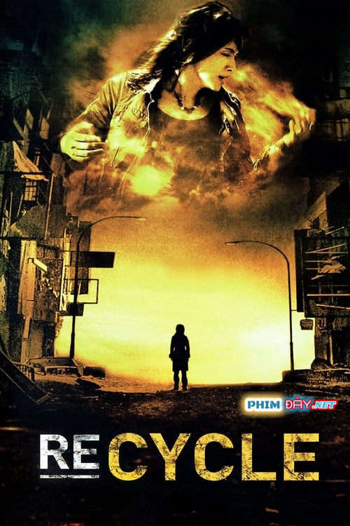 VÒNG LUÂN HỒI - Re-Cycle (2006) VÒNG LUÂN HỒI - Re-Cycle (2006)
