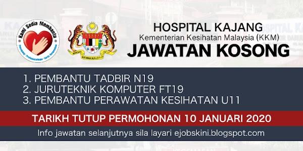Jawatan Kosong Hospital Kajang 10 Januari 2020