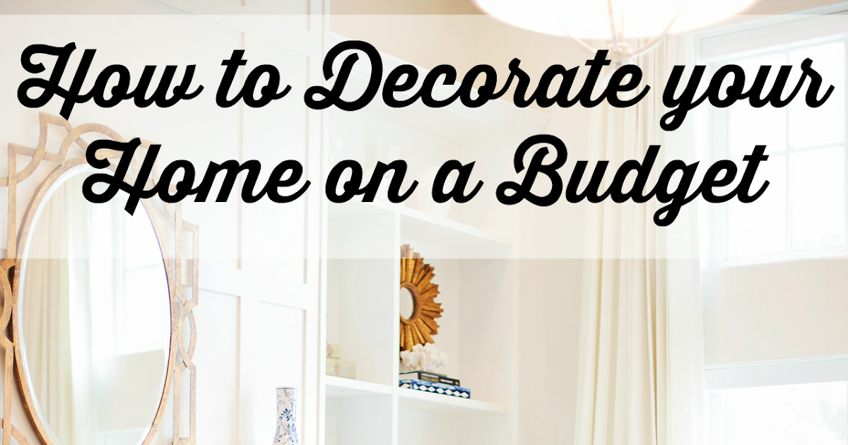 How to Decorate your Home on a Budget AnnMarie John
