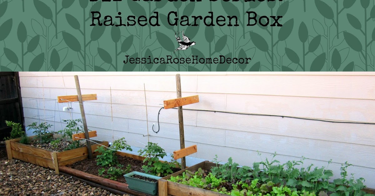 JessicaRose Home Decor: DIY Garden Series: Raised Garden Box