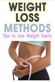 Weight Loss Methods | Tips to loss Weight Easily