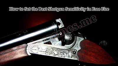 How to Set the Best Shotgun Sensitivity in Free Fire How to Set the Best Shotgun Sensitivity in Free Fire