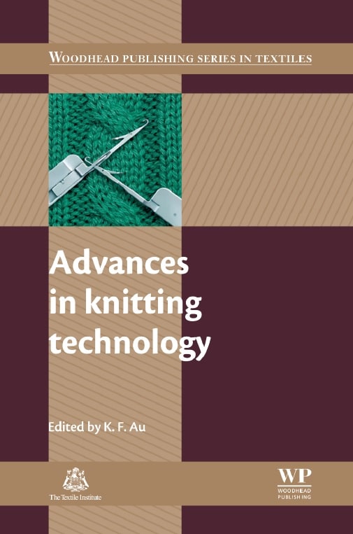 Advances in Knitting Technology Edited by K. F. Au Textile eBook
