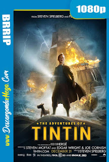  Las Aventuras de Tintín El Secreto del Unicornio (2011) 