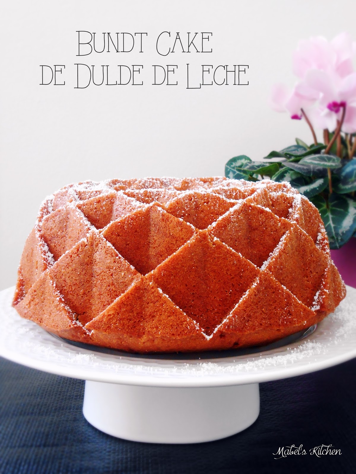 Bundt Cake de Dulce de Leche. Mabel's Kitchen