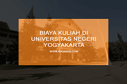 Update Terbaru Biaya Kuliah UNY 2023 Terlengkap