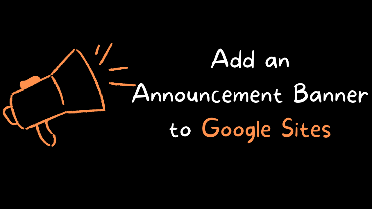 How to Add an Announcement Banner to Google Sites Free Technology For
