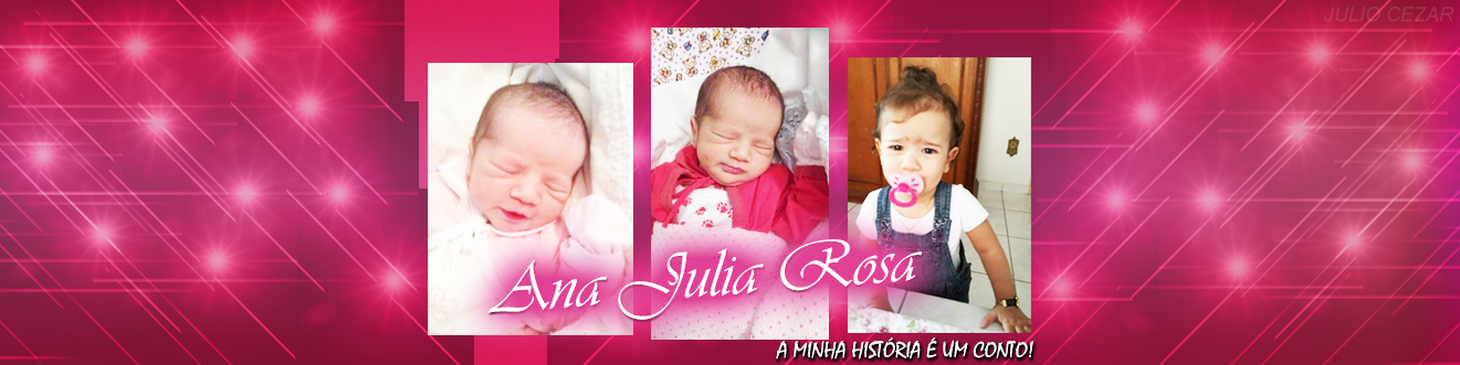Ana Julia Rosa - Minha história é um conto!