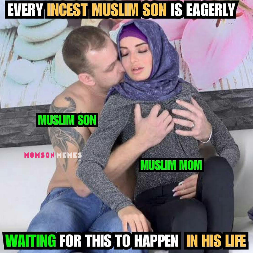 muslim Archives - Incest Mom Son Captions Memes