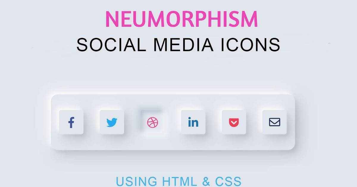 CSS3 Neomorphic Social Media Buttons Using HTML & CSS