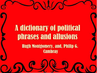 A dictionary of political phrases and allusions