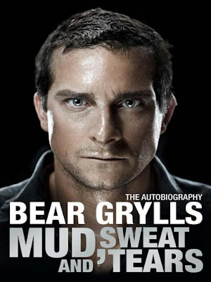 Mud, Sweat and Tears by Bear Grylls