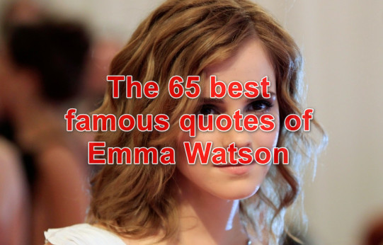 The 65 best famous quotes of Emma Watson