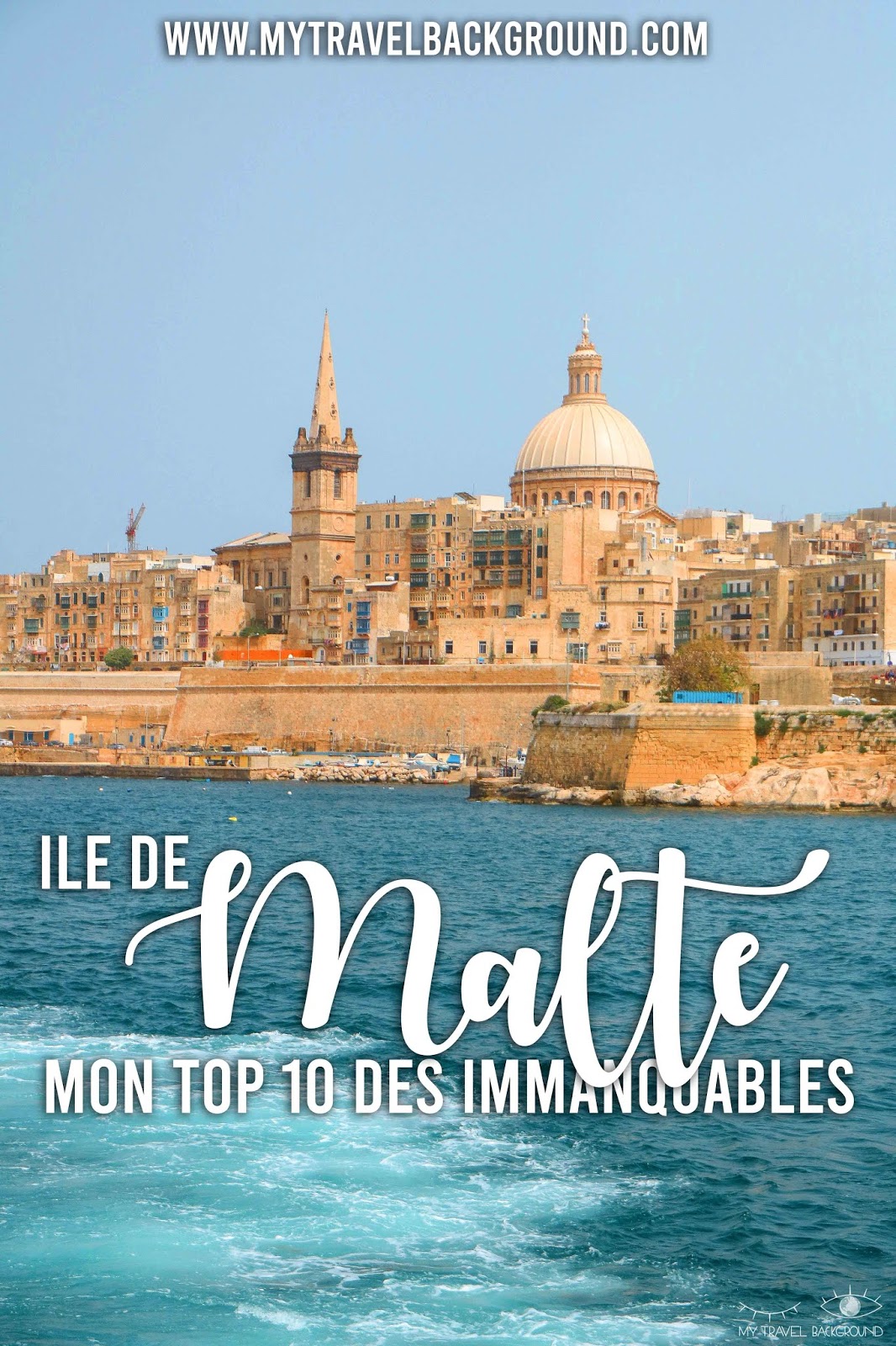 My Travel Background : les incontournables de Malte, Île de Malte (partie 1)