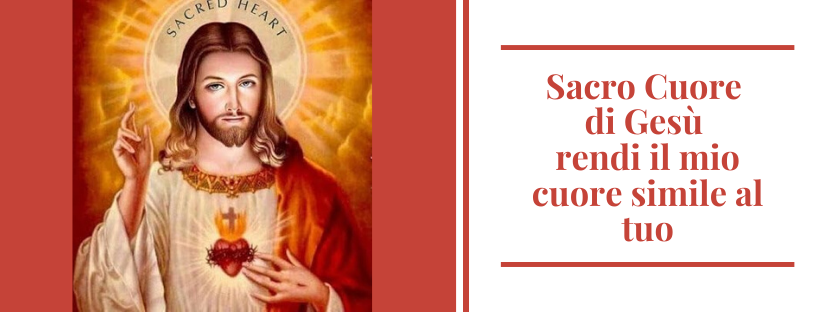 19 giugno Festa del Sacro Cuore di Gesù