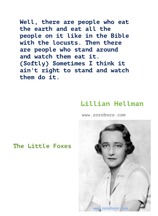 Lillian Hellman Quotes, Lillian Hellman Books Quotes, Lillian Hellman Writings, Lillian Hellman Author Of the children's hour