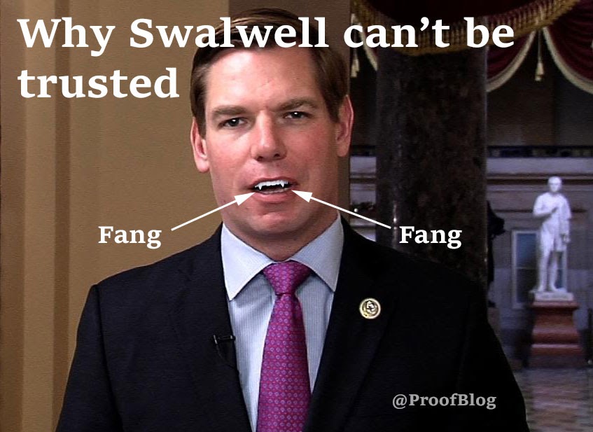 Proof Positive Two Words Why Swalwell Should Never Be Trusted