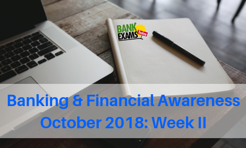 Banking and Financial Awareness October 2018: 2nd week 