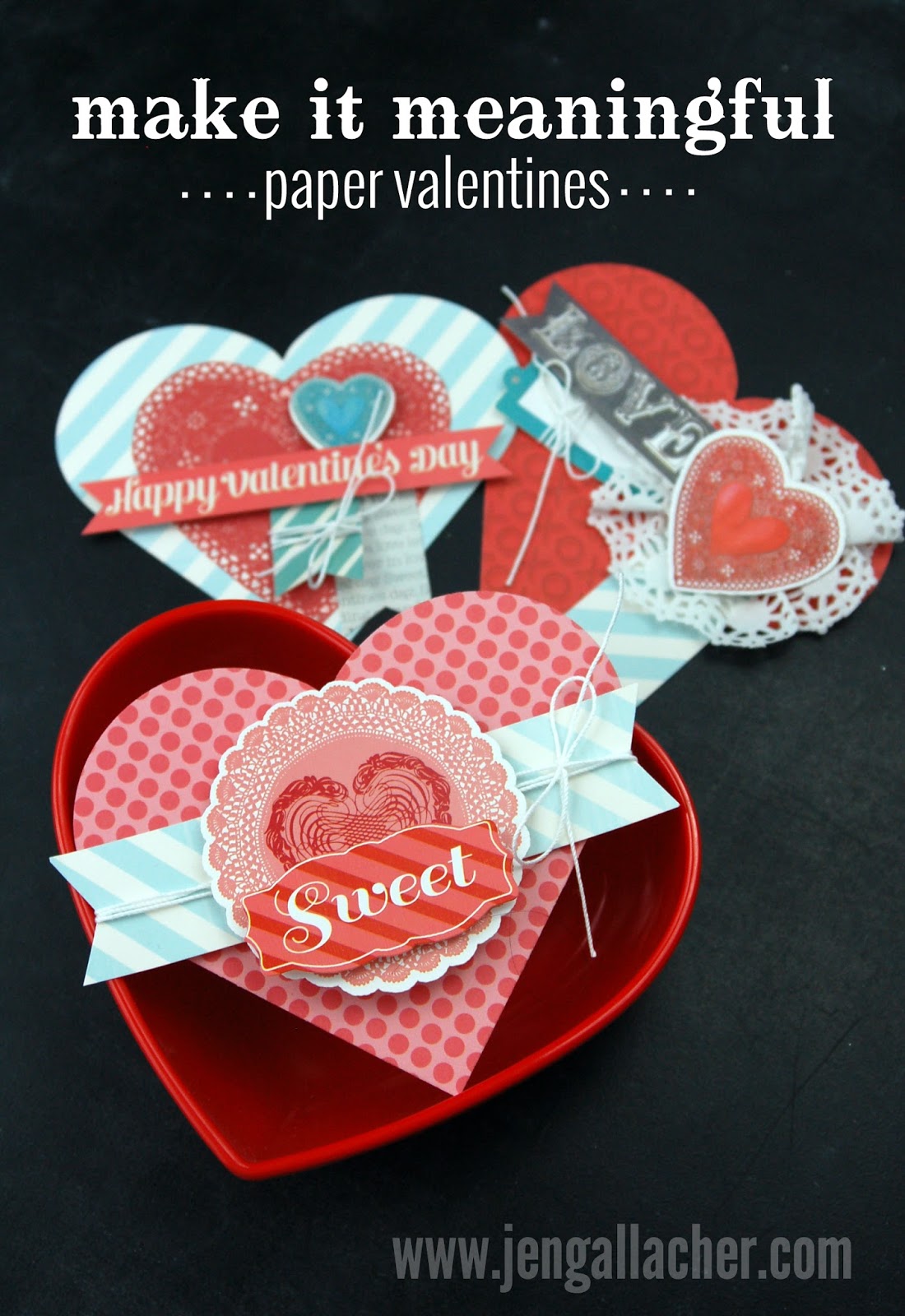 Make It Meaningful: Paper Valentine Hearts Craft | Jen Gallacher