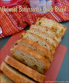 Oatmeal Butterscotch Quick Bread comes together in just minutes. Dense, chewy and less sweet than many quick breads, this one is a great accompaniment to any meal. | Recipe developed by www.BakingInATornado.com | #recipe #bread