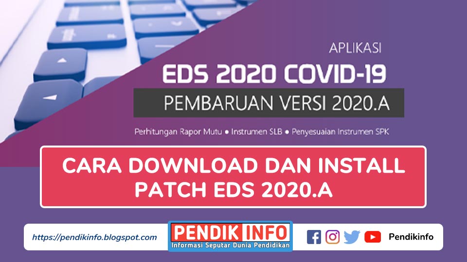 Cara Download dan Install Patch Aplikasi EDS 2020 Covid-19 Versi 2020.A