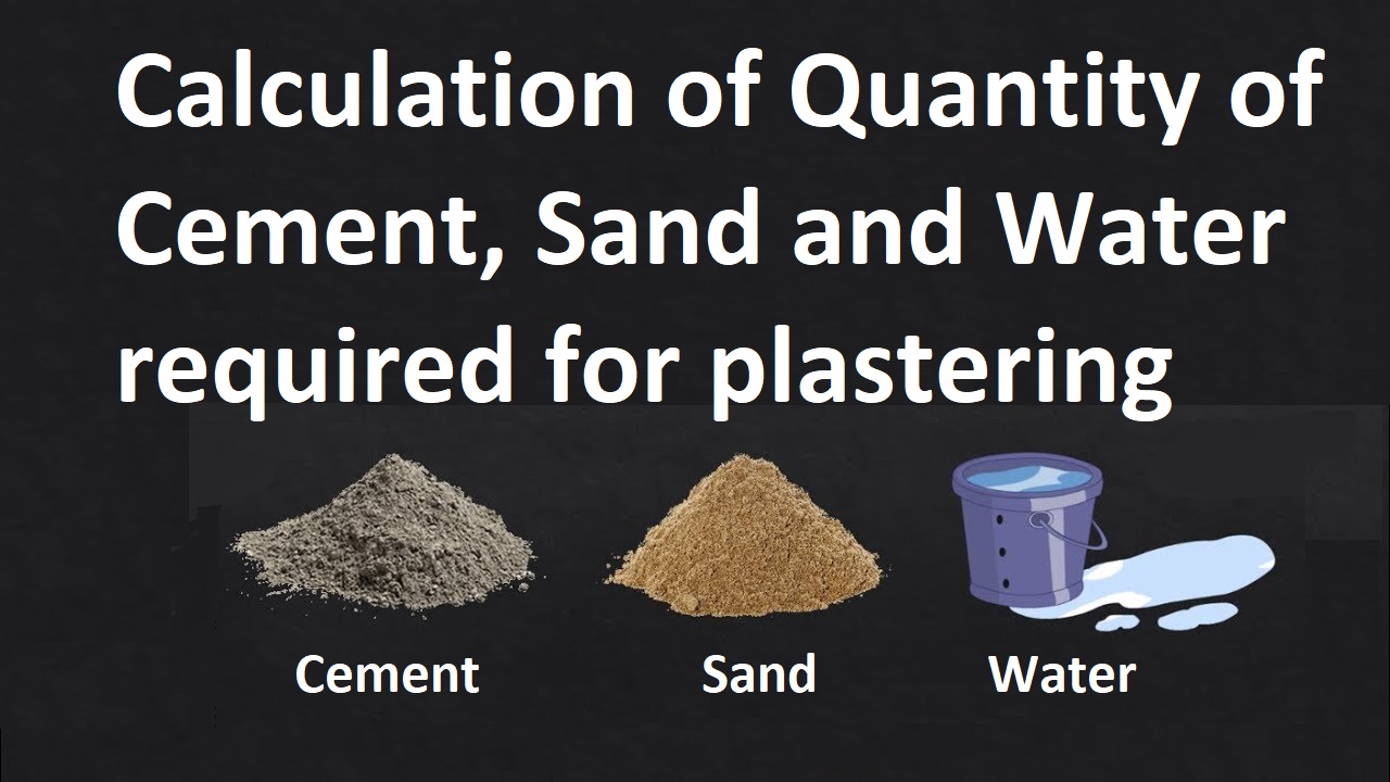SMARTWAYTOSTUDY: SAND AND WATER REQUIRED FOR PLASTERING