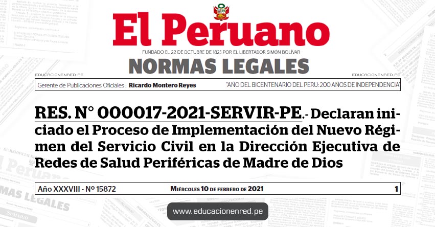 RES. N° 000017-2021-SERVIR-PE.- Declaran iniciado el Proceso de Implementación del Nuevo Régimen del Servicio Civil en la Dirección Ejecutiva de Redes de Salud Periféricas de Madre de Dios RES. N° 000017-2021-SERVIR-PE.- Declaran iniciado el Proceso de Implementación del Nuevo Régimen del Servicio Civil en la Dirección Ejecutiva de Redes de Salud Periféricas de Madre de Dios