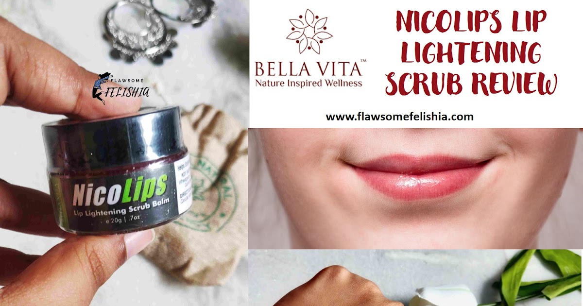 Bella Vita Organic NicoLips Lip Lightening Scrub Product Review
