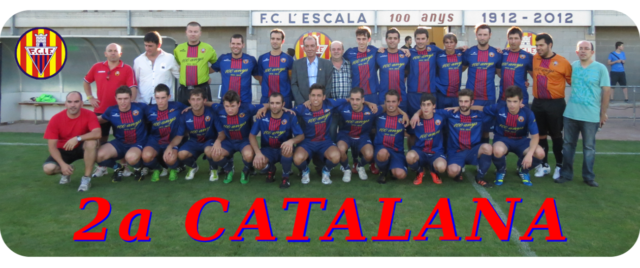 FC L'Escala: 1ªCatalana