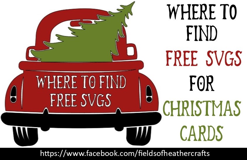 Fields Of Heather Where To Find Free SVGS For Making Christmas Cards